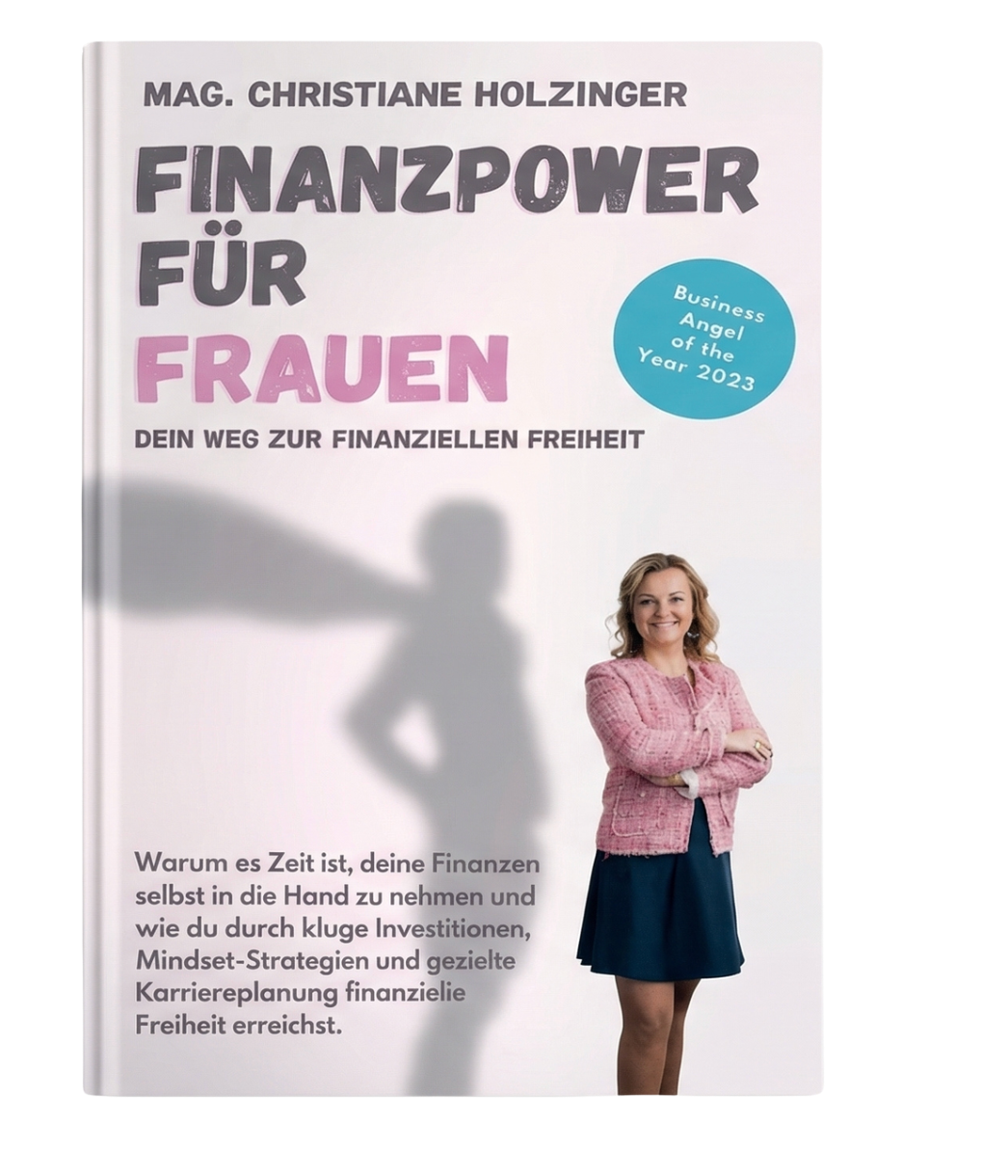 FINANZPOWER, Finanzielle Unabhängigkeit für Frauen von Mag. Christiane Holzinger